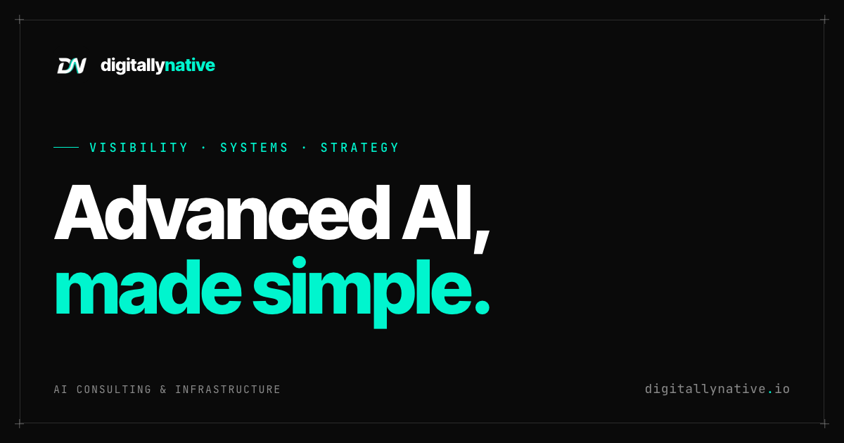 Native Advanced Digitally Native · Advanced AI, made simple for business